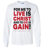 To Live is Christ Tee (Short and Long) and Hoodie (White)